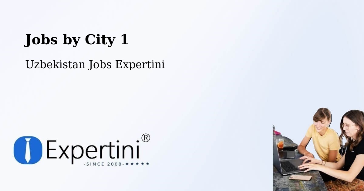 City Jobs in Uzbekistan - Expertini