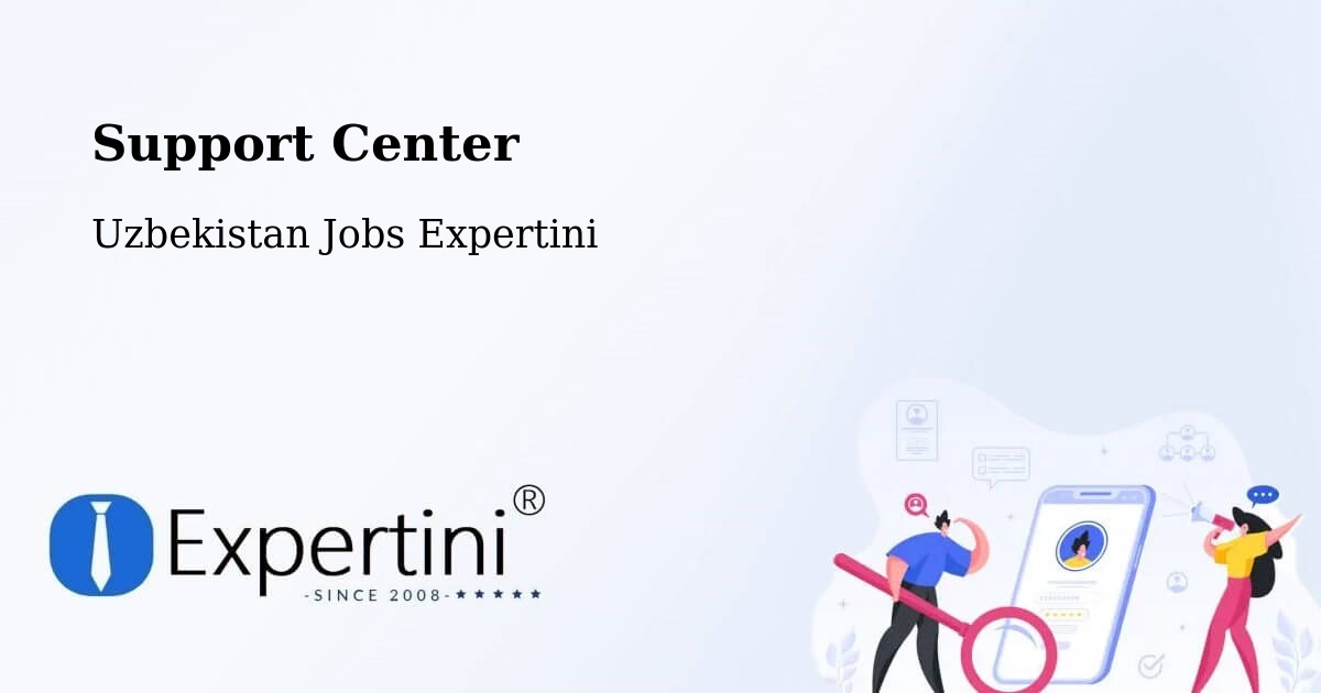Support Services – Yangiobod - Uzbekistan Jobs Expertini
